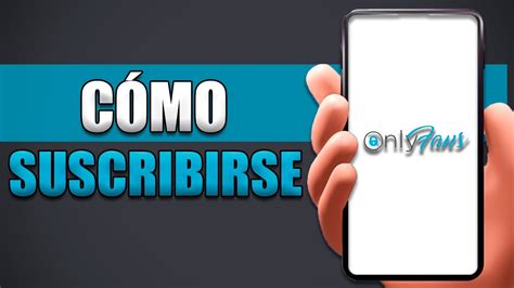 Cómo Suscribirse A Onlyfans Gratis Sin Tarjeta